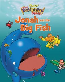Baby Beginner's Bible: Jonah and the Big Fish (The Beginner's Bible)