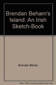 Brendan Behan's Island: An Irish Sketch-Book
