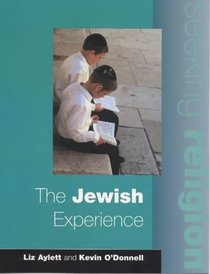 The Jewish Experience (Seeking Religion S.)