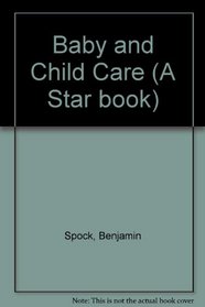 Baby and Child Care (A Star book)