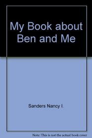 My Book about Ben and Me