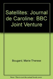 Satellites: Journal de Caroline: BBC Joint Venture