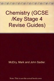 Chemistry (GCSE /Key Stage 4 Revise Guides)