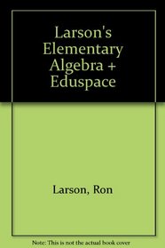 Larson, Elementary Algebra, 4th Edition Plus Eduspace/ebook