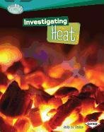 Investigating Heat (Searchlight Books: How Does Energy Work?)