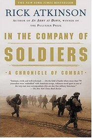 In the Company of Soldiers : A Chronicle of Combat