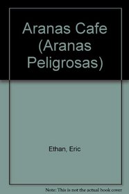 Aranas Cafe/Brown Recluse Spiders (Aranas Peligrosas/Dangerous Spiders) (Spanish Edition)