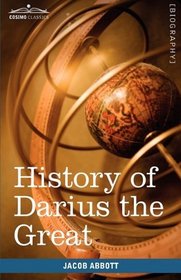 History of Darius the Great: Makers of History