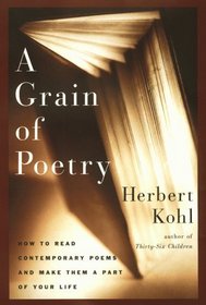 A Grain of Poetry: How to Read Contemporary Poems and Make Them a Part of Your Life