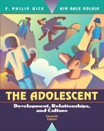 The Adolescent : Development, Relationships, and Culture (11th Edition)