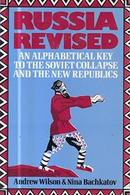 Russia Revised: An Alphabetical Key to Life in the New Republics