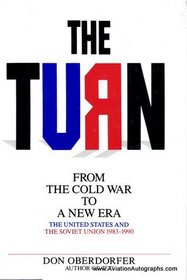 The Turn: From the Cold War to a New Era : The United States and the Soviet Union, 1983-1990