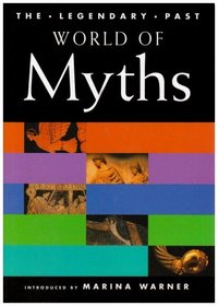 World of Myths: v.1 (The Legendary Past) (Vol 1)