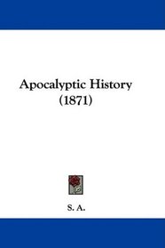 Apocalyptic History (1871)