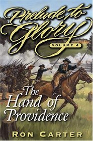 The Hand of Providence (Prelude to Glory, Vol 4)