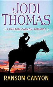 Ransom Canyon: A Ransom Canyon Romance