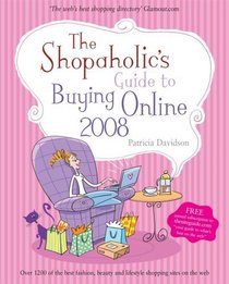 The Shopaholics Guide to Buying Online 2008