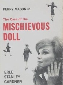 The Case of the Mischievous Doll (Perry Mason, Bk 71)