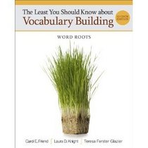 The Least You Should Know about Vocabulary Building: Word Roots