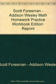 Scott Foresman - Addison Wesley Math Homework Practice Workbook