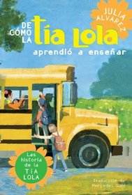 De como la tia Lola aprendio a ensenar (The Tia Lola Stories)