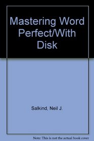 Mastering Word Perfect/With Disk