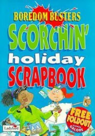 Scorchin' Holiday Scrapbook (Boredom Busters - Travel)