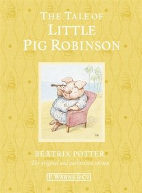 Tale of Little Pig Robinson (Peter Rabbit 19 110th Anniv ed)