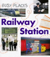 Railway Station (Busy Places S.)