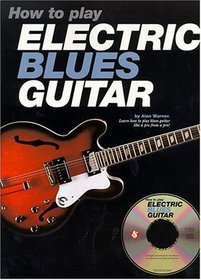 How To Play Electric Blues Guitar
