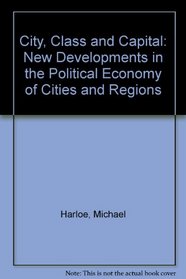 City Class and Capital: New Developments in the Political Economy of Cities and Regions