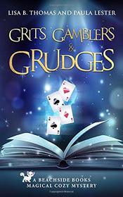 Grits, Gamblers and Grudges (Beachside Books Magical Cozy Mystery)
