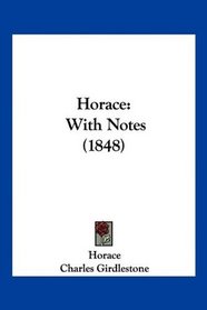 Horace: With Notes (1848)