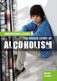 The Hidden Story of Alcoholism (Undercover Story)