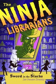 The Ninja Librarians: Sword in the Stacks