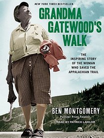 Grandma Gatewood's Walk: The Inspiring Story of the Woman Who Saved the Appalachian Trail