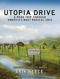 Utopia Drive: A Road Trip Through America's Most Radical Idea