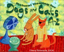 Natural Healing for Dogs and Cats A-Z (A--Z Books)