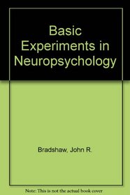 Basic experiments in neuropsychology