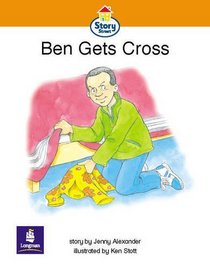 Literacy Land: Story Street: Emergent: Step 4: Guided/Independent Reading: Ben Gets Cross