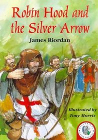 Robin Hood and the Silver Arrow (Historical Storybooks)