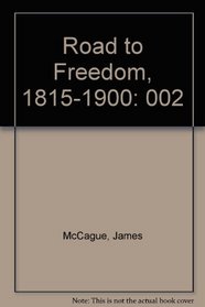 Road to Freedom, 1815-1900 (Toward freedom series)