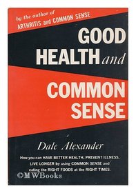 Good Health and Common Sense