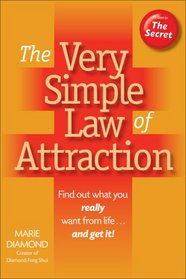 The Very Simple Law of Attraction: Find Out What You Really Want from Life . . . and Get It! (The Inner Power series)