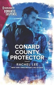 Conard County Protector (Conard County: Next Generation, Bk 53) (Harlequin Romantic Suspense, No 2196)