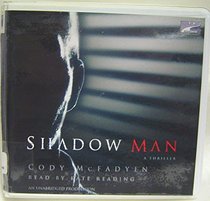 Shadow Man (UNABRIDGED CD EDITION)
