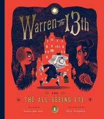 Warren the 13th and The All-Seeing Eye: A Novel