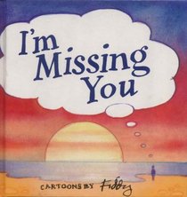 I'm Missing You (Mini Square Books)