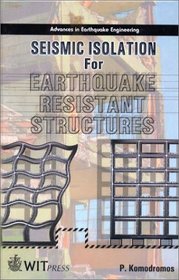 Seismic Isolation for Earthquake Resistant Structures (Advances in Earthquake Engineering)
