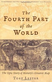 The Fourth Part of the World: The Race to the Ends of the Earth, and the Epic St
